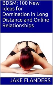 Download BDSM: 100 New Ideas for Domination in Long Distance and Online Relationships pdf, epub, ebook