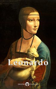 Download Delphi Complete Works of Leonardo da Vinci (Illustrated) (Masters of Art Book 1) pdf, epub, ebook