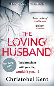 Download The Loving Husband: You’d trust him with your life, wouldn’t you…? pdf, epub, ebook