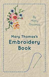 Download Mary Thomas’s Embroidery Book pdf, epub, ebook