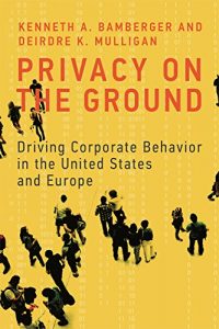 Download Privacy on the Ground: Driving Corporate Behavior in the United States and Europe (Information Policy) pdf, epub, ebook