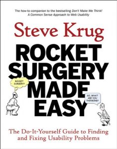 Download Rocket Surgery Made Easy: The Do-It-Yourself Guide to Finding and Fixing Usability Problems (Voices That Matter) pdf, epub, ebook