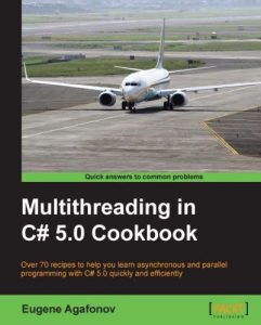 Download Multithreading in C# 5.0 Cookbook pdf, epub, ebook