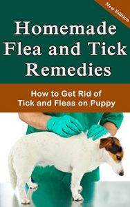 Download Homemade Flea and Tick Remedies: How to Get Rid of Tick and Fleas on Puppy pdf, epub, ebook