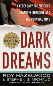 Download Dark Dreams: A Legendary FBI Profiler Examines  Homicide and the Criminal Mind pdf, epub, ebook