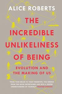 Download The Incredible Unlikeliness of Being: Evolution and the Making of Us pdf, epub, ebook