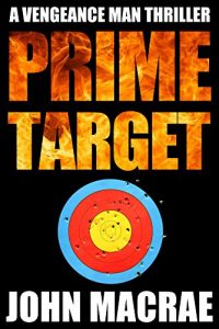 Download Prime Target: A Vengeance Man Thriller pdf, epub, ebook