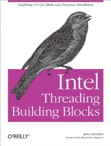 Download Intel Threading Building Blocks: Outfitting C++ for Multi-core Processor Parallelism pdf, epub, ebook