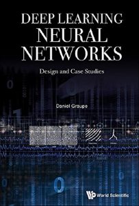 Download DEEP LEARNING NEURAL NETWORKS: DESIGN AND CASE STUDIES pdf, epub, ebook