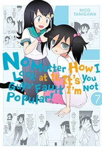 Download No Matter How I Look at It, It’s You Guys’ Fault I’m Not Popular!, Vol. 7 pdf, epub, ebook