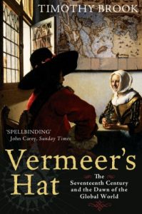 Download Vermeer’s Hat: The seventeenth century and the dawn of the global world pdf, epub, ebook