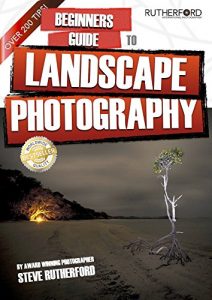 Download Beginners Guide to Landscape Photography (Beginners Guide to Photography Book 2) pdf, epub, ebook