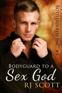 Download Bodyguard to a Sex God (Bodyguards Inc. Book 1) pdf, epub, ebook