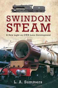 Download Swindon Steam: A New Light on GWR Loco Development pdf, epub, ebook