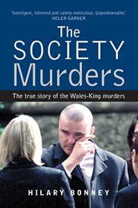 Download The Society Murders: The true story of the Wales-King murders pdf, epub, ebook