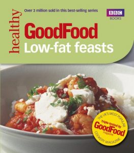 Download Good Food: Low-fat Feasts (BBC Good Food) pdf, epub, ebook