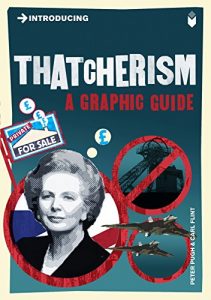 Download Introducing Thatcherism: A Graphic Guide (Introducing…) pdf, epub, ebook