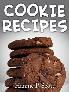 Download Cookie Recipes: Delicious and Easy Cookies Recipes (Quick and Easy Cooking Series) pdf, epub, ebook