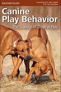 Download Canine Play Behavior: The Science Of Dogs At Play pdf, epub, ebook