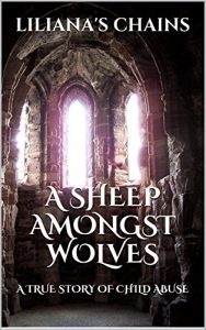 Download A Sheep Amongst Wolves: A True Story of Child Abuse pdf, epub, ebook