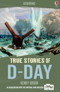 Download True Stories of D-Day: Usborne True Stories pdf, epub, ebook