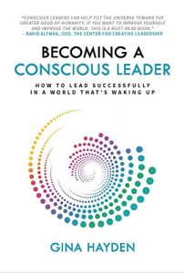 Download Becoming A Conscious Leader: How to Lead Successfully in a World That’s Waking Up pdf, epub, ebook