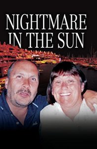 Download Nightmare in the Sun – Their Dream of Buying a Home in Spain Ended in their Brutal Murder pdf, epub, ebook