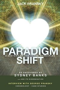 Download Paradigm Shift: A History of The Three Principles pdf, epub, ebook