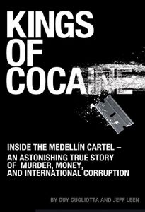 Download Kings of Cocaine: Inside the Medellín Cartel – An Astonishing True Story of Murder, Money and International Corruption pdf, epub, ebook