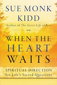 Download When the Heart Waits: Spiritual Direction for Life’s Sacred Questions (Plus) pdf, epub, ebook