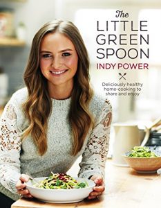 Download The Little Green Spoon: Deliciously healthy home-cooking to share and enjoy pdf, epub, ebook