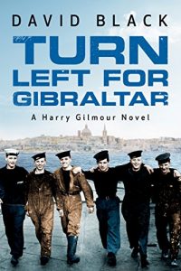 Download Turn Left for Gibraltar (A Harry Gilmour Novel Book 3) pdf, epub, ebook