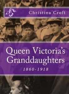 Download Queen Victoria’s Granddaughters 1860-1918 pdf, epub, ebook