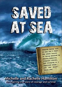 Download SAVED AT SEA: An inspiring true story of courage and survival pdf, epub, ebook