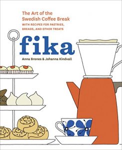 Download Fika: The Art of The Swedish Coffee Break, with Recipes for Pastries, Breads, and Other Treats pdf, epub, ebook