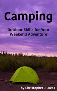 Download Camping: Outdoor Skills for Your Weekend Adventure pdf, epub, ebook