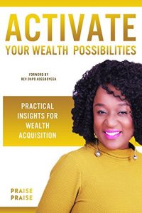 Download Activate Your Wealth Possibilities: Practical Insights for Wealth Acquisition pdf, epub, ebook