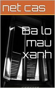 Download Ba lo mau xanh pdf, epub, ebook