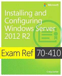 Download Exam Ref 70-410 Installing and Configuring Windows Server 2012 R2 (MCSA): Installing and Configuring Windows Server 2012 R2 pdf, epub, ebook