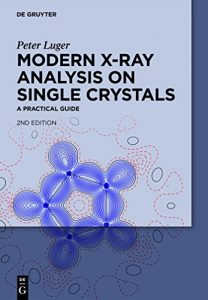 Download Modern X-Ray Analysis on Single Crystals: A Practical Guide pdf, epub, ebook