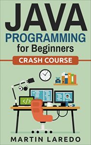 Download Java Programming For Beginners: Crash Course (Java, Python, C++, R, C) (Programming, Java Programming, C++ Programming, Python Programming, R Programming, C Programming, Book 1) pdf, epub, ebook