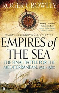Download Empires of the Sea: The Final Battle for the Mediterranean, 1521-1580 pdf, epub, ebook