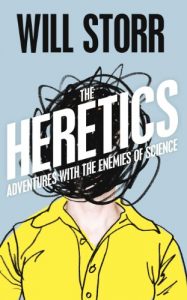 Download The Heretics: Adventures with the Enemies of Science pdf, epub, ebook