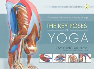 Download The Key Poses of Yoga: Scientific Keys, Volume II pdf, epub, ebook