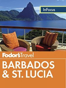 Download Fodor’s In Focus Barbados & St. Lucia (Full-color Travel Guide) pdf, epub, ebook