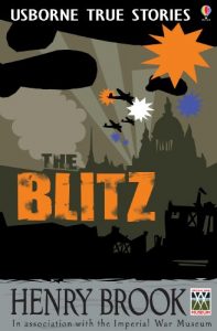Download The Blitz (Usborne True Stories) pdf, epub, ebook