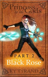 Download The Black Rose (Princess of the Gods Book 2) pdf, epub, ebook