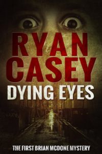 Download Dying Eyes (Brian McDone Mysteries Book 1) pdf, epub, ebook