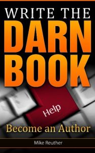 Download Write the Darn Book: Become an Author pdf, epub, ebook