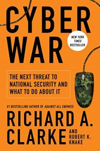 Download Cyber War: The Next Threat to National Security and What to Do About It pdf, epub, ebook